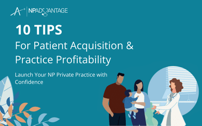 10 Tips For Patient Acquisition & Practice Profitability